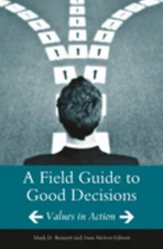 A Field Guide to Good Decisions : Values in Action Hardcover