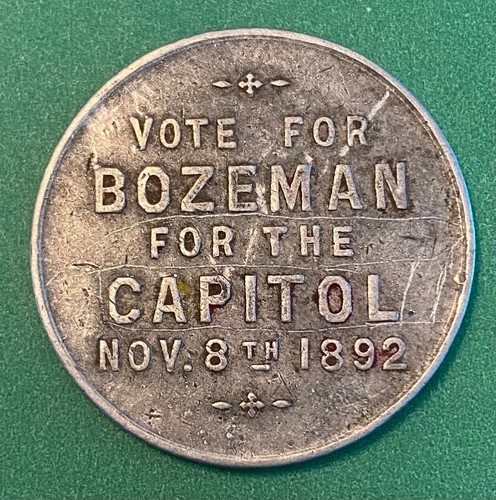 1892 VOTE BOZEMAN For CAPITOL of MONTANA MT FAIR GALLATIN EGYPT of AMERICA MEDAL