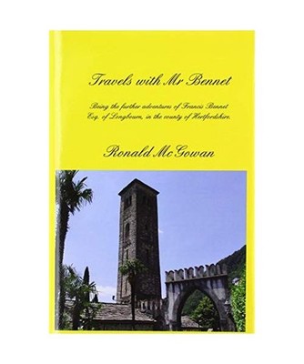 Travels with Mr Bennet: Further Adventures of Francis Bennet Esq.: Further Adven
