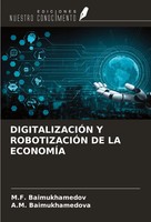 M. F. Baimukhamedov (U. A.) | DigitalizaciÓN Y RobotizaciÓN De La EconomÍA