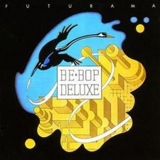 Be Bop Deluxe: Futurama