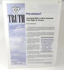 Truth Magazine VOL. XLII No.15 August 6, 1998 Pro-Choice? Church of Christ Readi