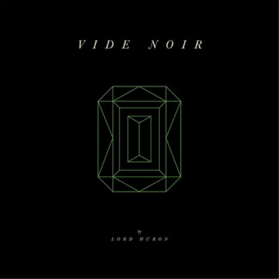 Lord Huron Vide Noir (Vinyl) 12'' Album (US IMPORT)