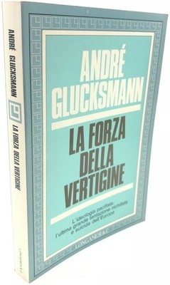 André Glucksmann - DIE KRAFT DES SCHWINDELS - 1984, Longanesi