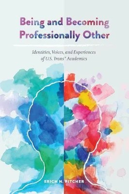 Being and Becoming Professionally Other Identities Voices and Exp