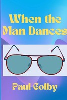 Paul Colby | When The Man Dances | Taschenbuch | Englisch (2024) | [.]