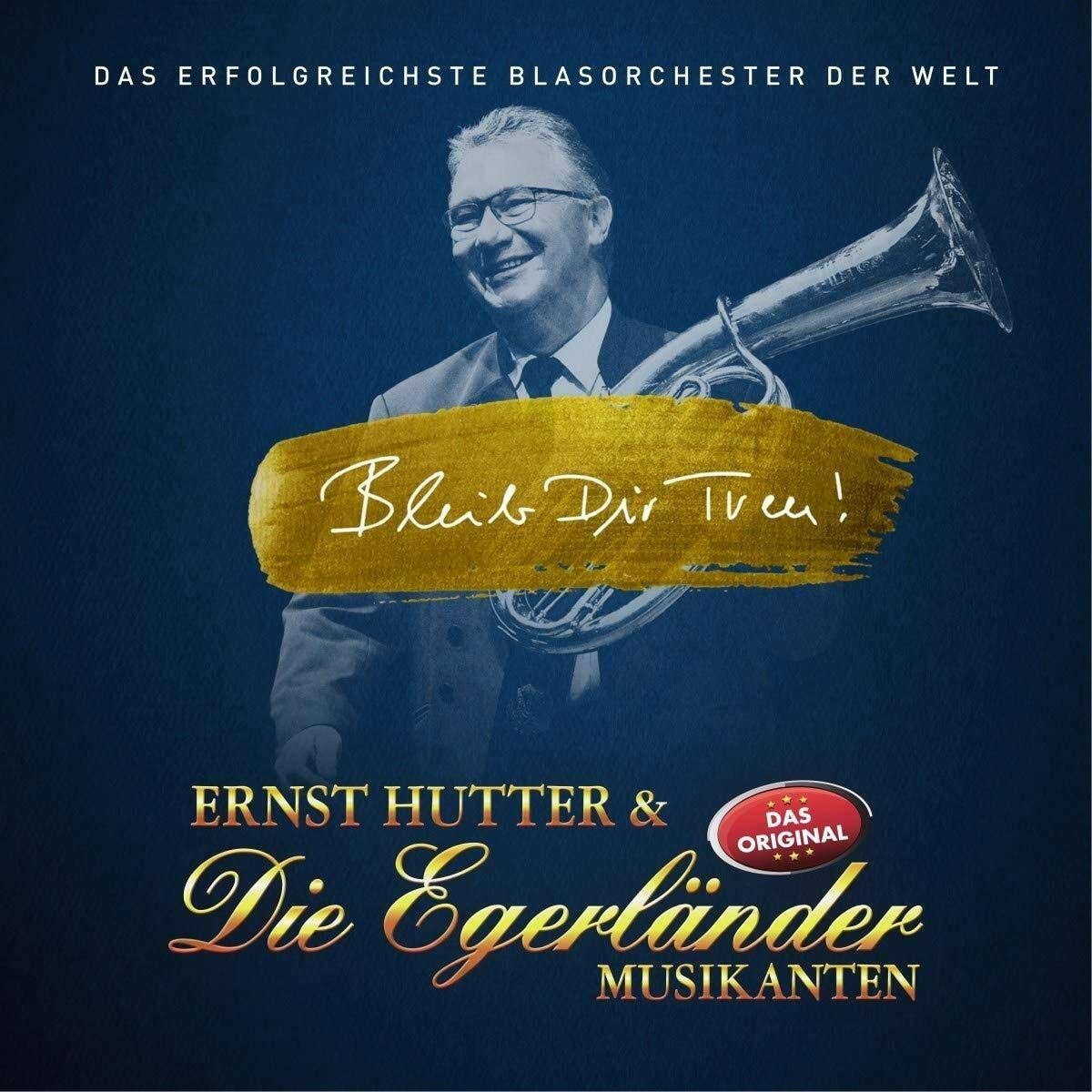 Ernst Egerländer Musikanten Die Hutter Bleib Dir Treu CD Brand New