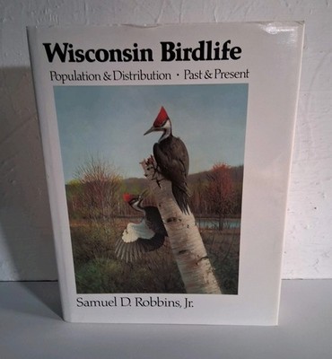 Wisconsin Birdlife: Population and Distribution - HC