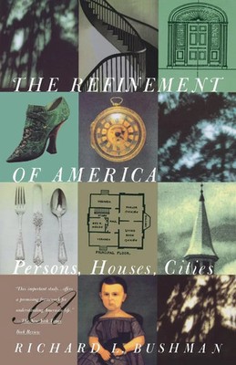 Richard Lyman Bushman | The Refinement of America | Taschenbuch | Englisch
