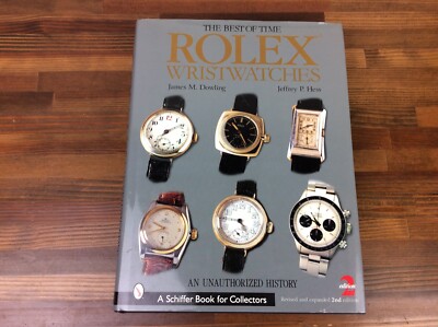 The Best of Time Rolex Wristwatches James M. Dowling; Jeffrey P