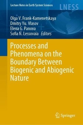 Processes and Phenomena on the Boundary Between Biogenic and ... - 9783030216139