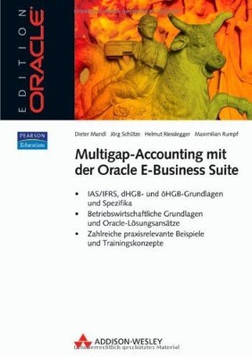 Multigap-Accounting mit der Oracle E-Business-Suite Mandl, Dieter, Jörg Schütze 