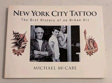 New York City Tattoo : The Oral History of an Urban Art