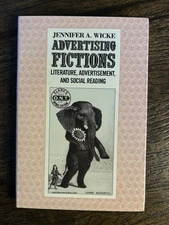 Advertising Fictions Literature Advertisement Social Reading J. A. Wicke