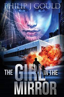 The Girl in the Mirror Philip J. Gould New Book 9780993416705