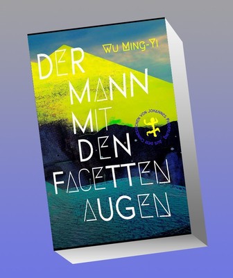 Der Mann mit den Facettenaugen Ming-Yi Wu