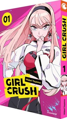 Girl Crush Band 1 (Deutsche Ausgabe) Crunchyroll Manga