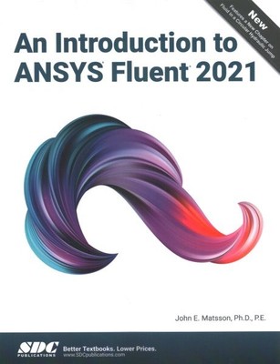 Introduction to ANSYS Fluent 2021, Paperback by Matsson, John E., Ph.D., Bran...