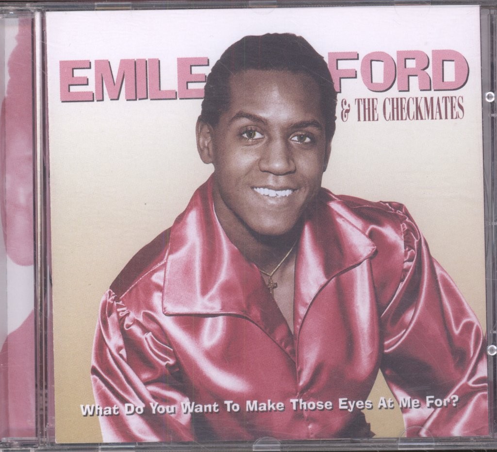 Emile Ford & the Checkmates What Do You Want To Make Those Eyes At Me For? CD UK