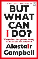 But What Can I Do? Alastair Campbell