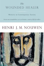 The Wounded Healer: Ministry in Contemporary Society by Henri J.M. Nouwen (Engli