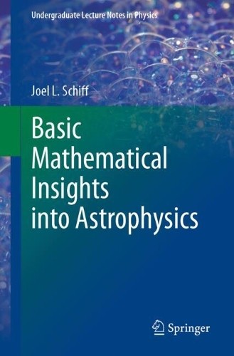 Basic Mathematical Insights into Astrophysics - 9783031790997