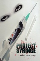 Robert Lewis Tyson | Project Syringe | Taschenbuch | Englisch (2011) | Xlibris