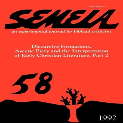 Semeia 58 Discursive Formations Ascetic Piety and the Interpretat