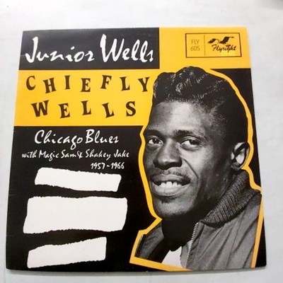 Junior Wells Chiefly Wells Chicago Blues Vinyl LP Flyright Records