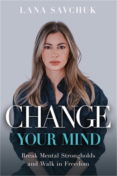 Change Your Mind: Break Mental Strongholds and Walk in Freedom (Paperback or Sof
