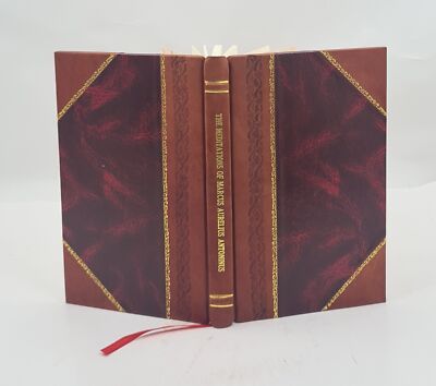 The Meditations Of Marcus Aurelius Antoninus With The Manual Of [Leather Bound]