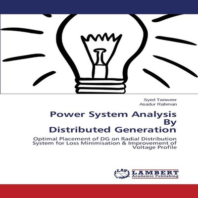 Power System Analysis By Distributed Generation Tanweer Syed Pape