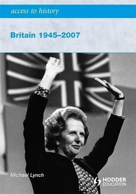Access to History: Britain 1945-2007 by Lynch, Michael Paperback Book The Fast