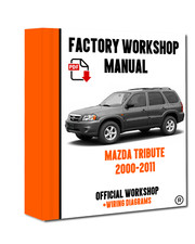 OFFICIAL WORKSHOP Manual Service Repair guide Mazda Tribute 2000 - 2011
