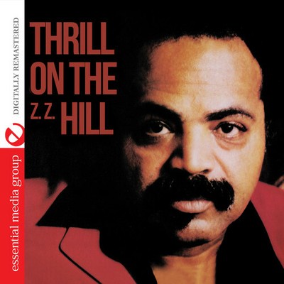 Z.Z. Hill - Thrill on (Z.Z.) Hill [New CD] Alliance MOD