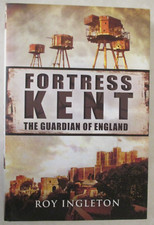 Fortress Kent by Roy Ingleton (2014, Hardcover)