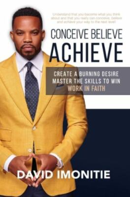 Conceive, Believe, Achieve, , 9781942549581