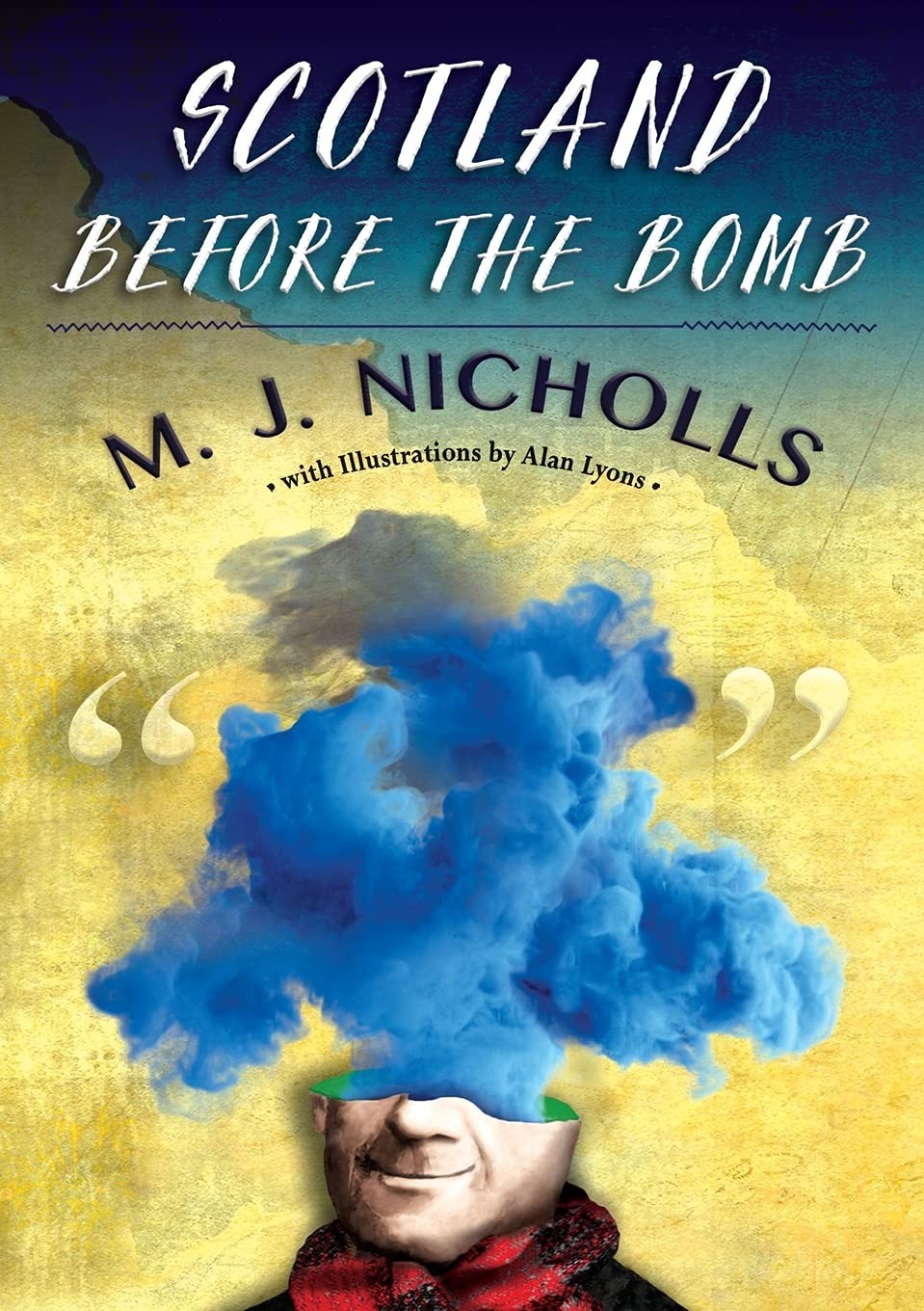 Scotland Before the Bomb,M. J. Nicholls