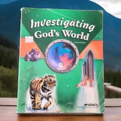 Abeka Investigating God's World 5th Grade Science, 4th Ed, Student Textbook