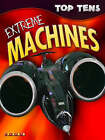 Top Tens: Extreme Machines by Octopus Publishing Group (Paperback, 2005)