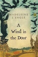 A Wind in the Door (Madeleine L'Engle's Time Quintet) by L'Engle, Madeleine