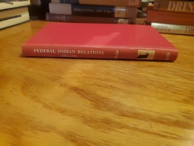 Federal Indian Relations 1774-1788 by Walter H. Mohr 1971 HC