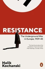 Resistance: The Underground War in Europe, 1939-1945 by Halik Kochanski Paperbac