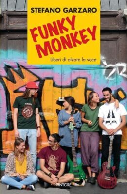 Bücher Stefano Garzaro - Funky Monkey. Frei, die Stimme zu erheben
