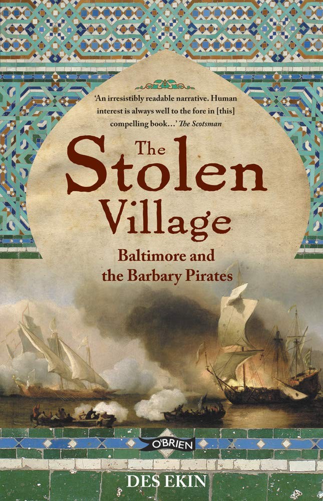 The Stolen Village: Baltimore and the Barbary Pirates,Des Ekin-