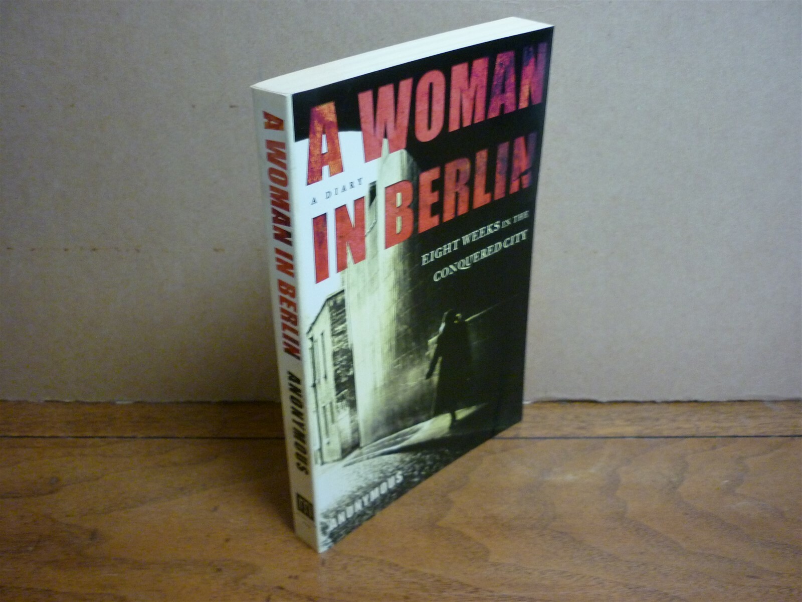 Anonymous. A Woman in Berlin. 8 Weeks in the Conquered City. 2005. Pb. Fine. | eBay