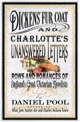 Dickens' Fur Coat and Charlotte's Unanswered Letters: The Rows and Romances ...