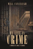Will Cavanaugh | My Life In Crime | Taschenbuch | Englisch (2012) | Xlibris