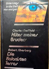Unterwegs in die Welt von morgen: Hüter meines Bruders / Die Kolonisten Terras
