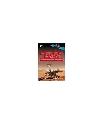 Mission: Mars.: Die sensationellen Entdeckungen der neuen Raumsonden. Leben auf 
